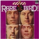 Rare Bird - Attention! Rare Bird!